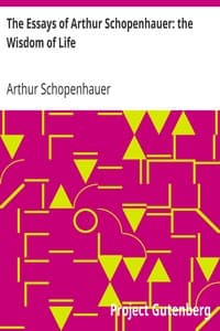 Cover of The Essays of Arthur Schopenhauer: the Wisdom of Life