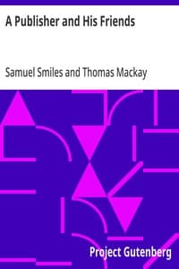 Cover of A Publisher and His Friends: Memoir and Correspondence of John Murray; with an Account of the Origin and Progress of the House, 1768-1843