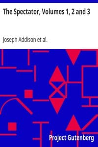 Cover of The Spectator, Volumes 1, 2 and 3: With Translations and Index for the Series