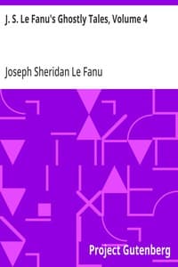 Cover of J. S. Le Fanu's Ghostly Tales, Volume 4