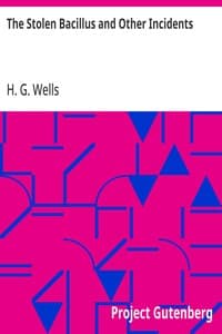 Cover of The Stolen Bacillus and Other Incidents