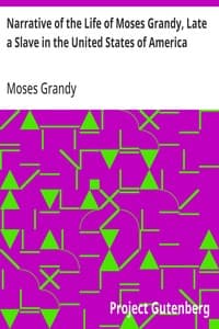 Narrative of the Life of Moses Grandy, Late a Slave in the United States of America