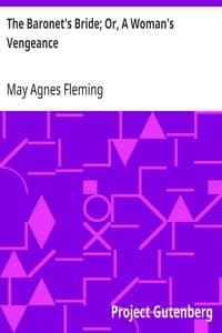 The Baronet's Bride; Or, A Woman's Vengeance