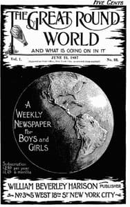 The Great Round World and What Is Going On In It, Vol. 1, No. 33, June 24, 1897: A Weekly Magazine for Boys and Girls