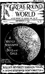 The Great Round World and What Is Going On In It, Vol. 1, No. 44, September 9, 1897: A Weekly Magazine for Boys and Girls
