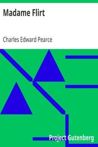 Cover of Madame Flirt: A Romance of 'The Beggar's Opera'