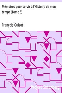 Mémoires pour servir à l'Histoire de mon temps (Tome 8)