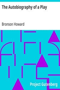 The Autobiography of a Play: Papers on Play-Making, II