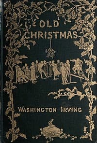Cover of Old Christmas: from the Sketch Book of Washington Irving