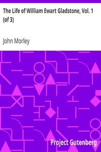 Cover of The Life of William Ewart Gladstone, Vol. 1 (of 3): 1809-1859