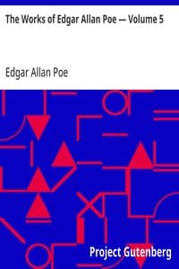 The Works of Edgar Allan Poe — Volume 5