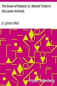 Cover of The Dawn of Reason; or, Mental Traits in the Lower Animals