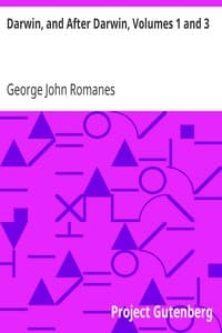 Cover of Darwin, and After Darwin, Volumes 1 and 3: An Exposition of the Darwinian Theory and a Discussion of Post-Darwinian Questions