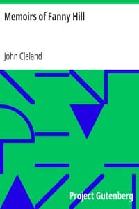 Memoirs of Fanny Hill: A New and Genuine Edition from the Original Text (London, 1749)