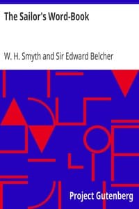 Cover of The Sailor's Word-Book: An Alphabetical Digest of Nautical Terms, including Some More Especially Military and Scientific, but Useful to Seamen; as well as Archaisms of Early Voyagers, etc.