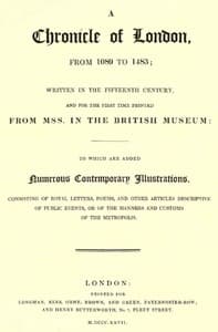 A Chronicle of London from 1089 to 1483: Written in the Fifteenth Century, and for the First Time Printed from MSS. in the British Museum