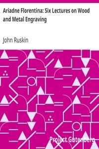 Cover of Ariadne Florentina: Six Lectures on Wood and Metal Engraving