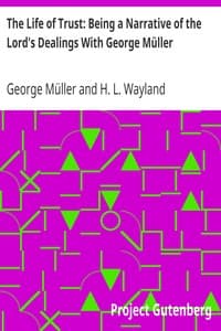Cover of The Life of Trust: Being a Narrative of the Lord's Dealings With George Müller