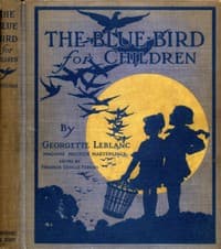 Cover of The Blue Bird for Children: The Wonderful Adventures of Tyltyl and Mytyl in Search of Happiness