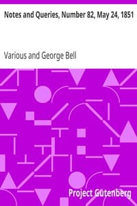 Cover of Notes and Queries, Number 82, May 24, 1851: A Medium of Inter-communication for Literary Men, Artists, Antiquaries, Genealogists, etc.