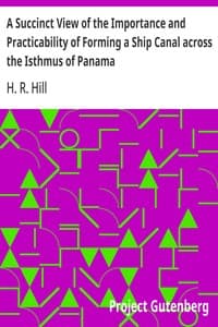 Cover of A Succinct View of the Importance and Practicability of Forming a Ship Canal across the Isthmus of Panama
