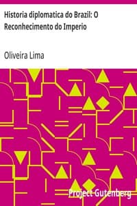 Cover of Historia diplomatica do Brazil: O Reconhecimento do Imperio
