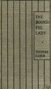 The Bountiful Lady: Or, How Mary was changed from a very Miserable Little Girl to a very Happy One