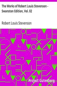 Cover of The Works of Robert Louis Stevenson - Swanston Edition, Vol. 02
