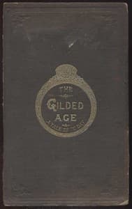 Cover of The Gilded Age: A Tale of Today