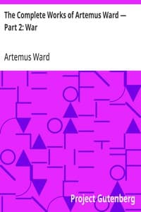 Cover of The Complete Works of Artemus Ward — Part 2: War