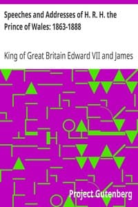 Cover of Speeches and Addresses of H. R. H. the Prince of Wales: 1863-1888