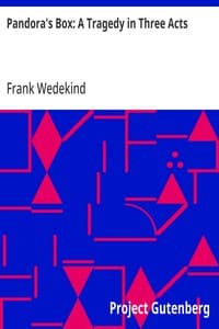 Pandora's Box: A Tragedy in Three Acts