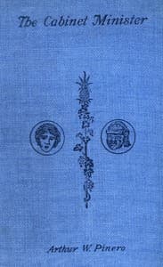 Cover of The Cabinet Minister: A farce in four acts
