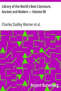 Library of the World's Best Literature, Ancient and Modern — Volume 09