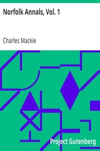 Cover of Norfolk Annals, Vol. 1: A Chronological Record of Remarkable Events in the Nineteeth Century