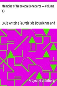 Memoirs of Napoleon Bonaparte — Volume 13
