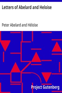 Cover of Letters of Abelard and Heloise: To which is prefix'd a particular account of their lives, amours, and misfortunes
