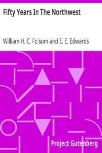 Cover of Fifty Years In The Northwest: With An Introduction And Appendix Containing Reminiscences, Incidents And Notes