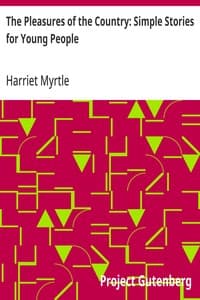 The Pleasures of the Country: Simple Stories for Young People