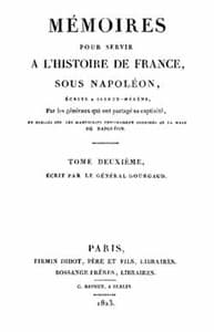 Mémoires pour servir à l'Histoire de France sous Napoléon, Tome 2/2: Écrits à Sainte-Hélène par les généraux qui ont partagé sa captivité