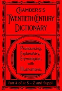 Cover of Chambers's Twentieth Century Dictionary (part 4 of 4: S-Z and supplements)