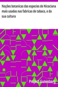 Cover of Noções botanicas das especies de Nicociana mais usadas nas fabricas de tabaco, e da sua cultura