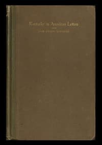 Kentucky in American Letters, 1784-1912. Vol. 2 of 2