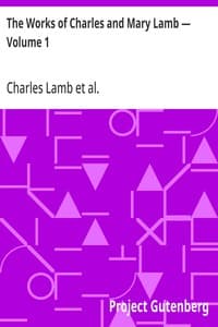 The Works of Charles and Mary Lamb — Volume 1: Miscellaneous Prose