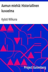 Aamun miehiä: Historiallinen kuvaelma