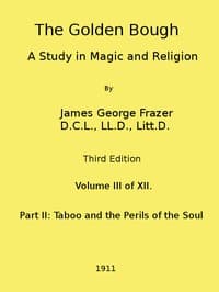 Cover of The Golden Bough: A Study in Magic and Religion (Third Edition, Vol. 03 of 12)