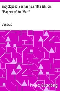 Encyclopaedia Britannica, 11th Edition, "Magnetite" to "Malt": Volume 17, Slice 4