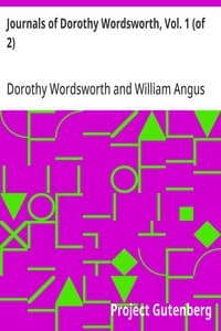 Cover of Journals of Dorothy Wordsworth, Vol. 1 (of 2)