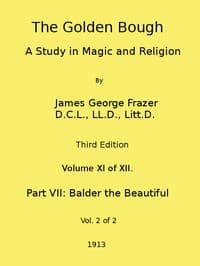 Cover of The Golden Bough: A Study in Magic and Religion (Third Edition, Vol. 11 of 12)