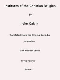 Cover of Institutes of the Christian Religion (Vol. 1 of 2)
